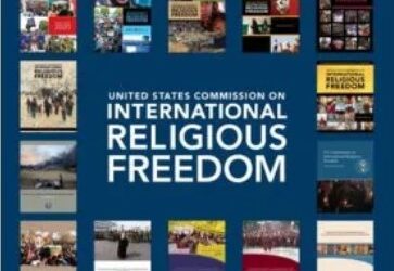 CHINA: USCIRF: China’s religious liberty and “malignant influence” getting worse